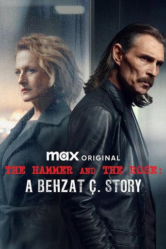 Hammer and Rose: A Behzat Ç. Story